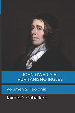 portada John Owen y el Puritanismo Ingles: Volumen 2: Teologia