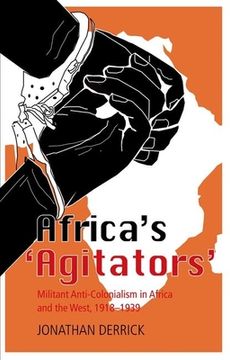 portada Africa's `Agitators': Militant Anti-Colonialism in Africa and the West, 1918-1939 (in English)