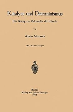 portada Katalyse und Determinismus: Ein Beitrag zur Philosophie der Chemie 
