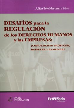 portada Desafíos para la regulación de los derechos humanos y las empresas: ¿Cómo lograr proteger, respetar y remediar? (in Spanish)