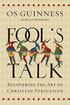 portada Fool's Talk: Recovering the art of Christian Persuasion 