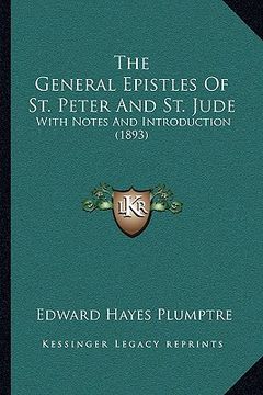 portada the general epistles of st. peter and st. jude: with notes and introduction (1893)