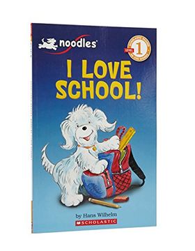 portada Scholastic Reader Level 1: Noodles: I Love School: I Love School: (Noodles, Beginning Reader: Level 1) (en Inglés)