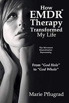 portada How Emdr Therapy Transformed my Life: From "God Hole" to "God Whole" (en Inglés)