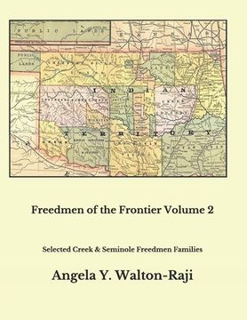portada Freedmen of the Frontier Volume 2: Selected Creek and Seminole Freedmen Families (en Inglés)