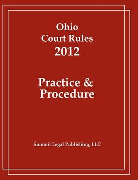 portada ohio court rules 2012, practice & procedure (en Inglés)