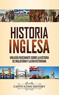 portada Historia Inglesa: Una Guía Fascinante Sobre la Historia de Inglaterra y la era Victoriana (in Spanish)