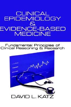 portada clinical epidemiology & evidence-based medicine: fundamental principles of clinical reasoning & research (en Inglés)