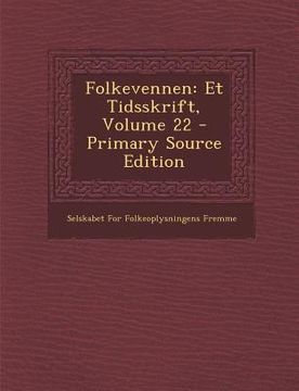 portada Folkevennen: Et Tidsskrift, Volume 22 (in Noruego)