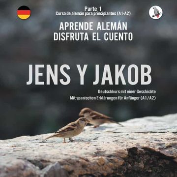 portada Jens y Jakob. Aprende Aleman. Disfruta el Cuento. Parte 1 - Curso de Aleman Para Principiantes (in Spanish)