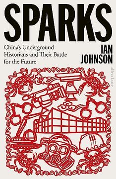portada Sparks: China? S Underground Historians and Their Battle for the Future