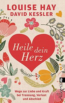 portada Heile Dein Herz: Wege zur Liebe und Kraft bei Trennung, Verlust und Abschied (in German)
