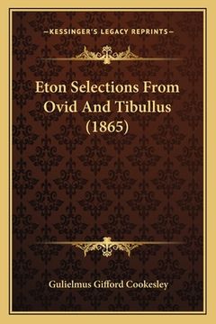 portada Eton Selections From Ovid And Tibullus (1865) (in Latin)