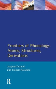portada Frontiers of Phonology: Atoms, Structures and Derivations (in English)