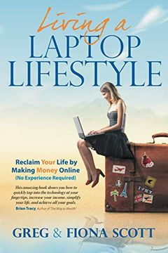 portada Living a Laptop Lifestyle (2Nd Ed): Reclaim Your Life by Making Money Online (no Experience Required) (en Inglés)