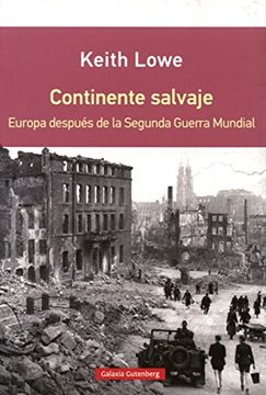 portada Continente Salvaje (Rustica): Europa Despues de la Segunda Guerra Mundial