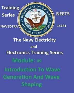 portada The Navy Electricity and Electronics Training Series: Module 09 Introduction To Wave Generation And Wave Shaping (in English)