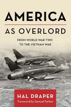 portada America as Overlord: From World War Two to the Vietnam War (en Inglés)