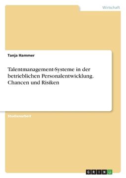 portada Talentmanagement-Systeme in der betrieblichen Personalentwicklung. Chancen und Risiken (en Alemán)