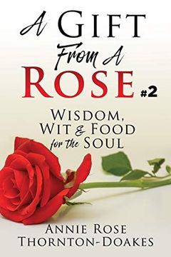 portada A Gift From a Rose #2: Wisdom, wit & Food for the Soul (en Inglés)