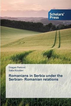 portada Romanians in Serbia under the Serbian- Romanian relations