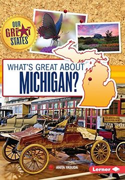 portada What's Great About Michigan? (Our Great States) (en Inglés)