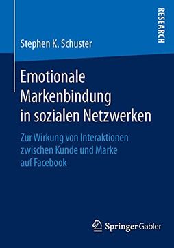 portada Emotionale Markenbindung in Sozialen Netzwerken: Zur Wirkung von Interaktionen Zwischen Kunde und Marke auf Fac (en Alemán)