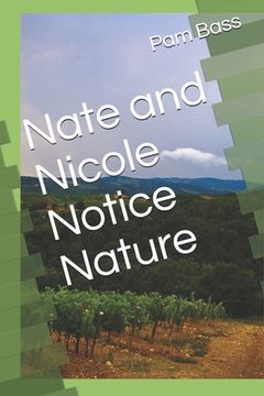 portada Nate and Nicole Notice Nature (en Inglés)