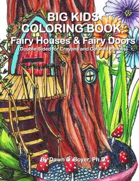 portada Big Kids Coloring Book: Fairy Houses and Fairy Doors: Double-Sided For Crayons & Colored Pencils (Big Kids Coloring Books)