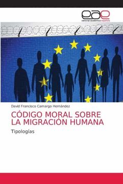 portada Código Moral Sobre la Migración Humana: Tipologías