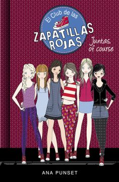 portada El Club de las Zapatillas Rojas 8. Juntas, of Course (in Spanish)