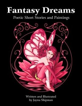 portada Fantasy Dreams: Poetic Short Stories and Paintings (en Inglés)