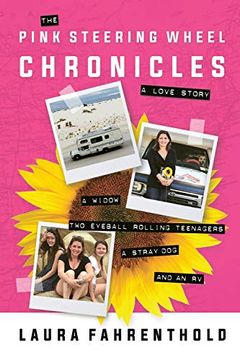 portada The Pink Steering Wheel Chronicles: A Love Story (en Inglés)