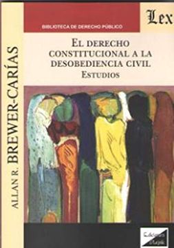portada Derecho Constitucional a la Desobediencia Civil, el.