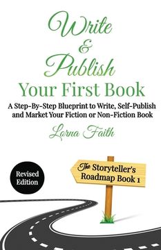 portada Write and Publish Your First Book: A Step-By-Step Blueprint to Write, Self-Publish and Market Your Fiction or Non-Fiction Book (en Inglés)