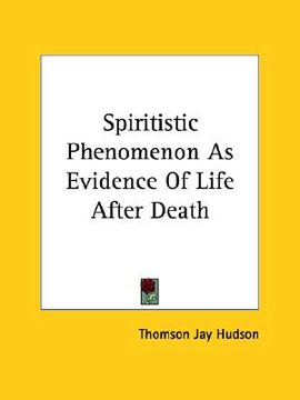 portada spiritistic phenomenon as evidence of life after death (in English)