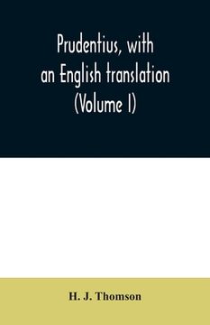 portada Prudentius, with an English translation (Volume I) (en Inglés)