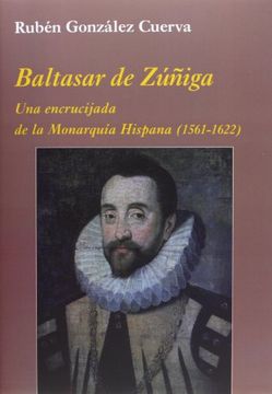 Baltasar De Zúñiga (La Corte en Europa)