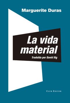 portada La Vida Material: 74 (el Club Dels Novel·Listes) (in Spanish)