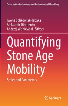 portada Quantifying Stone Age Mobility: Scales and Parameters (in English)