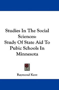 portada studies in the social sciences: study of state aid to pubic schools in minnesota (en Inglés)