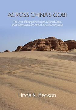 portada Across China's Gobi: The Lives of Evangeline French, Mildred Cable, and Francesca French of the China Inland Mission (en Inglés)