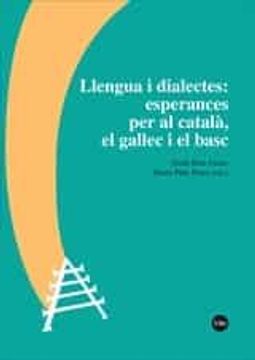 portada Llengua i Dialectes: Esperances per al Catala, el Gallec i el Basc