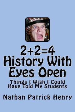portada 2+2=4 history with eyes open (in English)