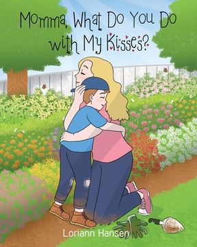 portada Momma, What Do You Do with My Kisses? (en Inglés)