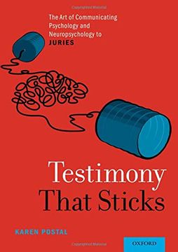portada Testimony That Sticks: The art of Communicating Psychology and Neuropsychology to Juries (in English)
