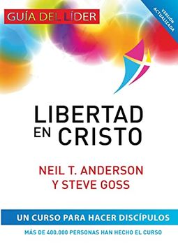 portada Libertad en Cristo: Curso Para Hacer Discípulos - Guía del Líder (in Spanish)