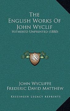 portada the english works of john wyclif: hitherto unprinted (1880) (en Inglés)