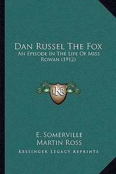 portada dan russel the fox: an episode in the life of miss rowan (1912) (in English)
