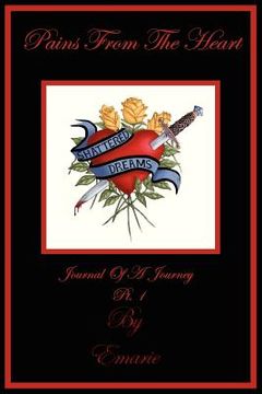 portada pains from the heart: journal of a journey-pt 1 (en Inglés)